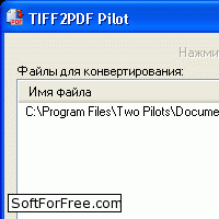 Скачать программа Tiff2PDF Pilot бесплатно